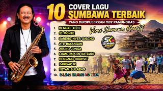 10 COVER LAGU SUMBAWA TERBAIK DIPOPULERKAN OBY PAMUNGKAS