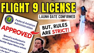 Starship Flight 9 Cleared for Liftoff Under Strict New FAA Mandates!
