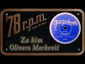 Olivera Marković - Za kim