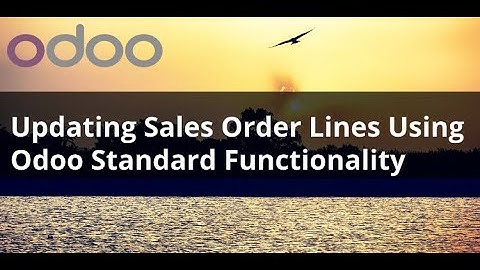 Updating Sales Order Lines Using Odoo Standard Functionality