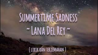 Summertime Sadness - Lana Del Rey (Lirik dan Terjemahan)