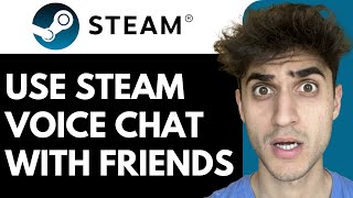 How to Use Steam Voice Chat with Friends screenshot 4