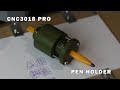 CNC3018 Pen Holder