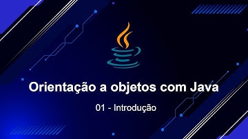 Orientação a objetos com Java - 01 Introdução