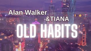 Alan Walker & TIANA – Old Habits (Official Lyric Video) #createforchange #walkerhabits