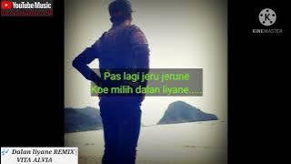 Dalan liyane remix VITA ALVIA