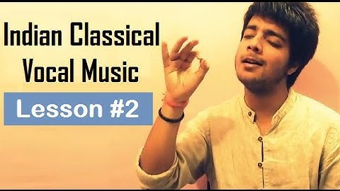 Tutorial 2 (Kharaj Ka Riyaz) - Indian Classical Vocal Music for Beginners by Siddharth Slathia