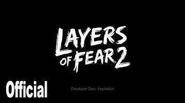 Layers of Fear 2 - Developer Diary #1 [HD 1080P]