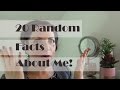 20 Random Facts About Me ||  Tag  ||