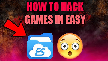 How To Hack Games With Android and Ios Es File Explorer
