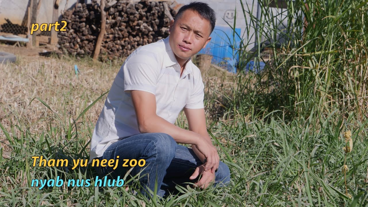Thaum neejzoo ces neej tsa hlub part2 12/05/2025