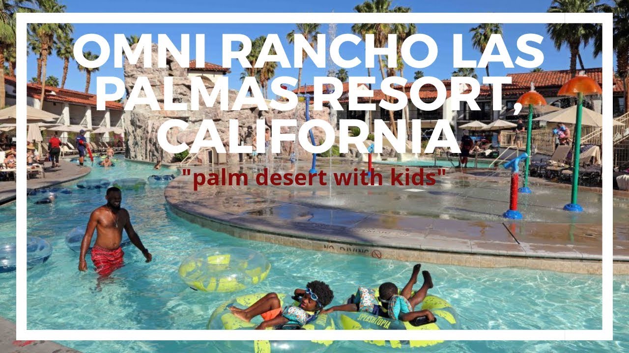 Omni Rancho Las Palmas Resort Kid Friendly Resort Palm Springs YouTube