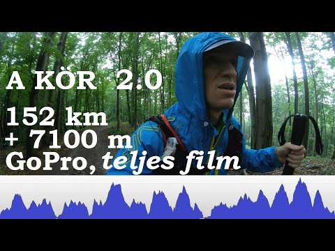 A Kör 2.0: 152 km + 7100 m a Börzsönyben medárd idején: teljes film, GoPro : terepfutás és kitartás