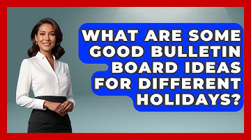 What Are Some Good Bulletin Board Ideas For Different Holidays? - Aspiring Teacher Guide