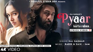 Main Tujhe Pyaar Karta Rahoon (Lyrics) Raj Barman | Ranbir Kapoor, Shraddha Kapoor | New Song 2023