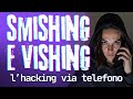 ⚠️SMISHING e VISHING: cosa sono e come proteggersi