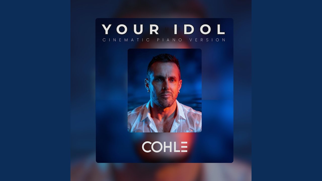 Your Idol (Cinematic Piano Version)