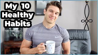 10 Daily Habits to Stay Healthy | Sam Cushing