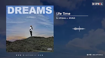 DJ SPINALL - Life Time (Audio Video) ft. Wurld
