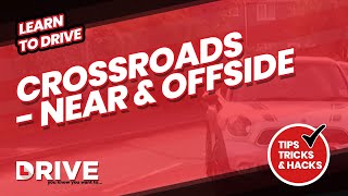 Crossroads - Near & Offside | Learn to Drive | DRIVE