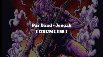 Pas Band - Jengah(DRUMLESS) Vocal+Chord+Lyric
