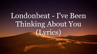 Londonbeat - I've Been Thinking About You (Lyrics HD) Resimi