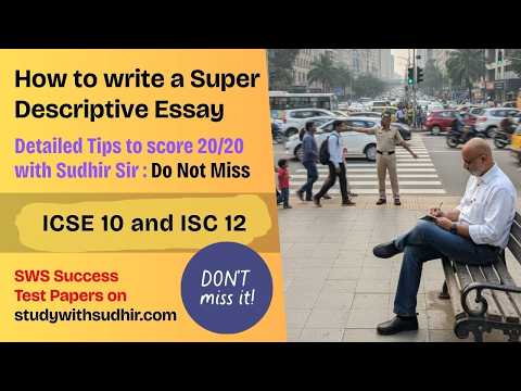 Tips To Help Weak Students Write A Quality Descriptive Essay - Isc 12 & Icse 10 | English Language