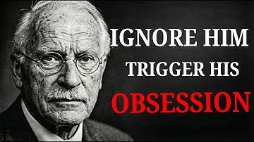 Learn to Ignore Him The Right Way (He’ll Chase You Like an Addict) – Carl Jung