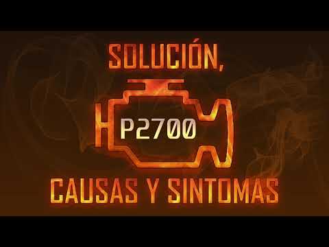 Código P2700 — Solución, Causas y Sintoma