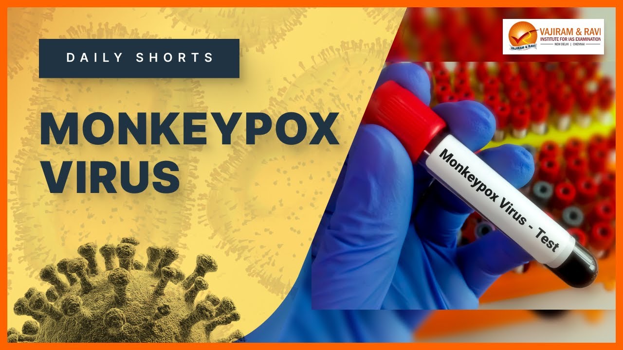 Monkeypox Virus | General Studies & Current Affairs for IAS Exam | Vajiram & Ravi