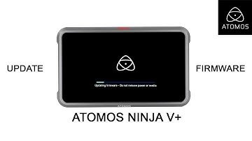 How to Update Atomos Ninja V+  |  Ninja V | Firmware Update