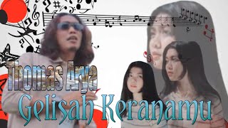 THOMAS ARYA - GELISAH KERANAMU || LAGU TERBARU 2020 || LIRIK LAGU