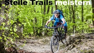 MTB Fahrtechnik Tipps: Steile Trails meistern