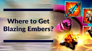 Where to Get Blazing Embers in Lords Mobile?