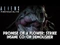 Aliens: Fireteam Elite | Promise of a Flower: Strike | Insane Co-op Demolisher vs Pathogen Queen