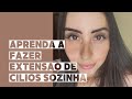 COMO FAZER EXTENSÃO DE CÍLIOS SOZINHA? (PASSO A PASSO) #cílios #makeup #cícliosozinha