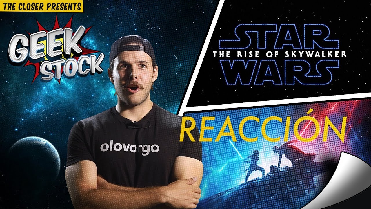 Geek Stock | Nuevo Trailer Star Wars Episodio 9 | The Closer Network
