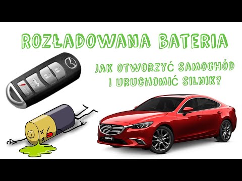 Rozładowana Bateria w kluczyku pilocie Jak otworzyć samochód i uruchomić silnik  Mazda 6 3 CX-3 CX-5