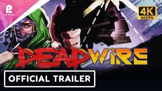 DeadWire | Official Gameplay Trailer | Galaxies Gaming Showcase 2025 | 4K 60fps