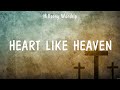 Heart Like Heaven - Hillsong Worship (Lyrics) - O&#39; Lord, You Say, I Surrender