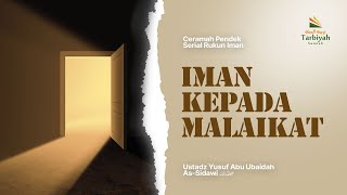 Iman Kepada Malaikat (Serial Rukun Iman Eps.2)