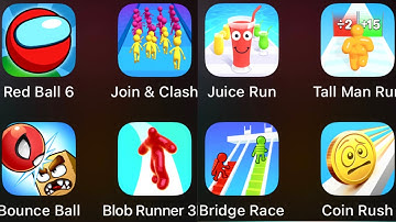Roller Ball 6,Tall Man Run,Bridge Race,Join&clash,Blob Runner 3d,Coin Rush,Juice Run,Roller Ball X7