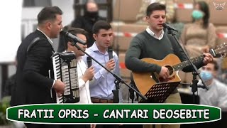 Fratii Opris - Cantari deosebite spre Slava Domnului