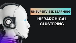 3. Hierarchical Clustering Explained with Python (Data Given) | Unsupervised Learning | AIML