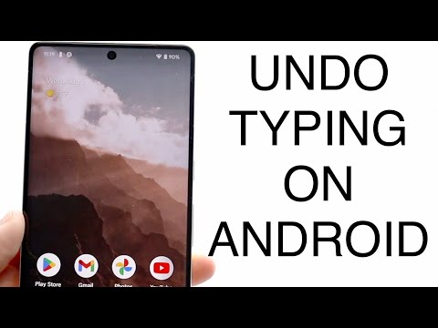 Can You Undo Typing On Android?