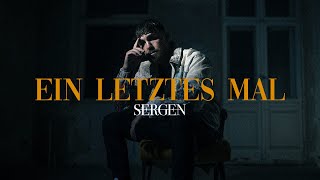 Sergen - Ein letztes Mal (Offizielles Musikvideo) prod. by Joe Styppa