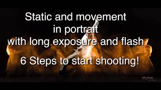 Static and movement in portrait with long exposure and flash - 6 Steps to start shooting!