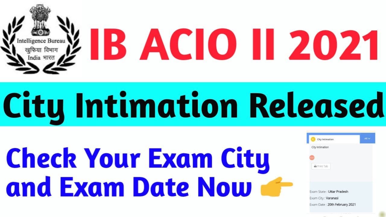 IB ACIO EXAM 2021-City Intimation Released |Check Your Exam City and ...