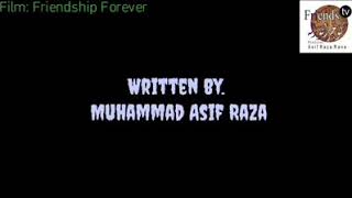 friendship forever short film - " friends forever " short film 2020 a film by Asif Raza and Hasham M