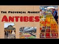 All the authentic tastes and aromas of Provence at the Antibes market 🇫🇷Cote d'Azur 🇫🇷 France